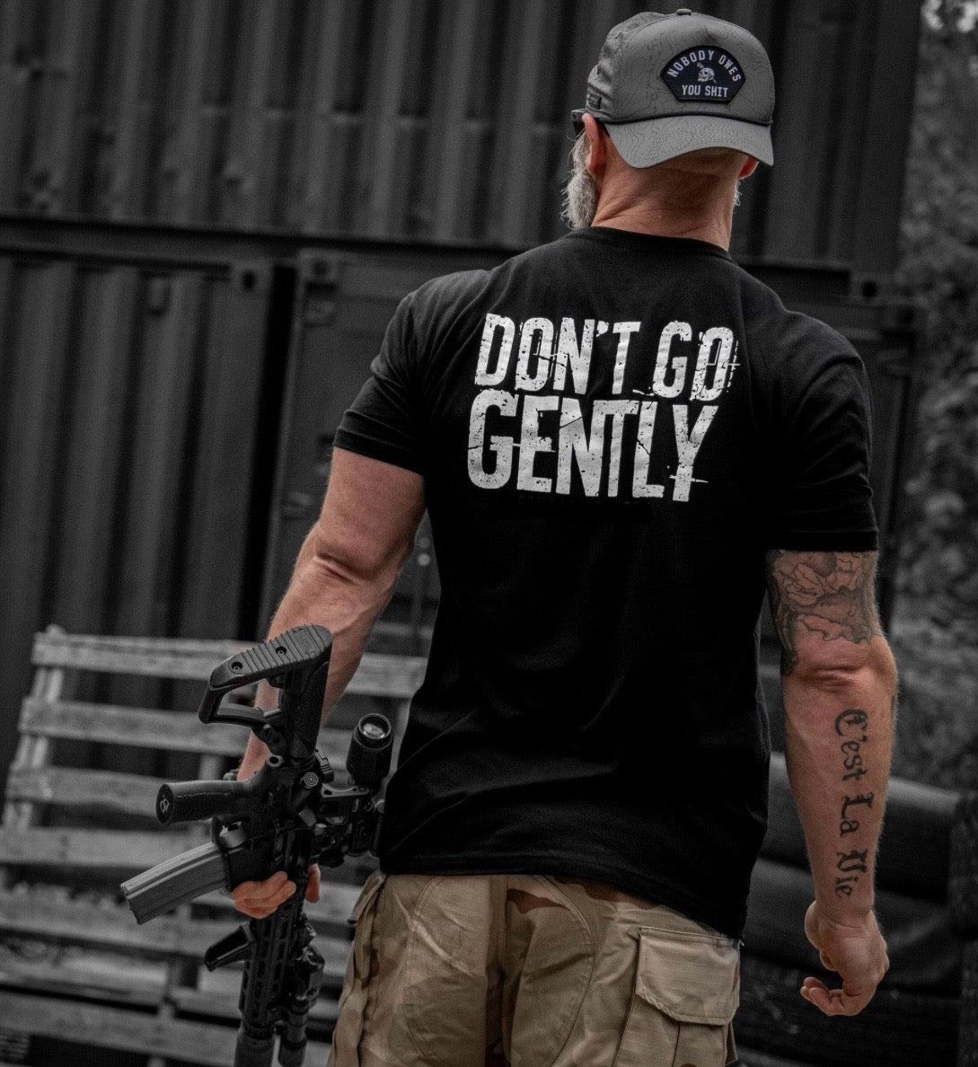 DON’T GO GENTLY